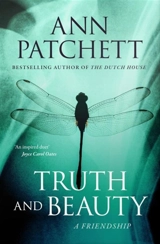 Truth and Beauty - Ann Patchett