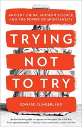 Trying Not to Try - Edward Gilman Slingerland