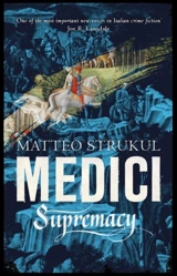 Medici ~ Supremacy : Masters of Florence Vol. 2 - Matteo Strukul