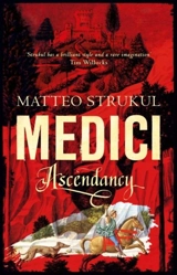 Medici Ascendancy : Masters of Florence Vol. 1 - Matteo Strukul