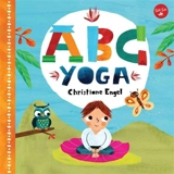 ABC Yoga : Join Us and the Animals Out in Nature and Learn Some Yoga - Engel, Christiane (ILT)
