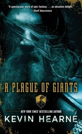 A Plague of Giants Vol. 1 - Kevin Hearne