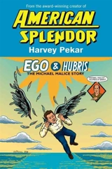 Ego and Hubris : The Michael Malice Story - Harvey Pekar