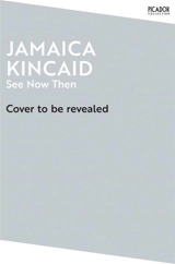 See Now Then - Jamaica Kincaid
