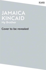 My Brother - Jamaica Kincaid