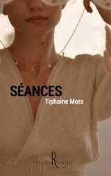 Séances - Tiphaine Mora