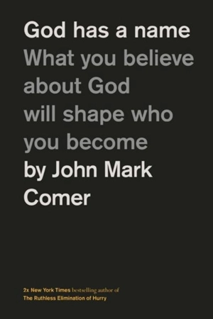 God Has a Name - Comer, John Mark