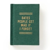 Dates People Get Mad If I Forget Tiny Diary - Brass Monkey Galison