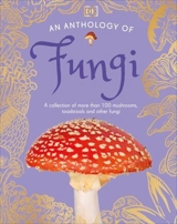 An Anthology of Fungi - Lynne Boddy