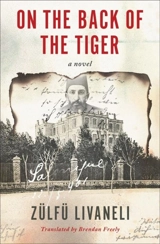 On the Back of the Tiger - Zülfü Livaneli