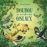 Doudou au paradis des oiseaux - Elsa Corradi