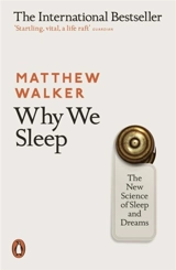 Why We Sleep - Walker, Matthew