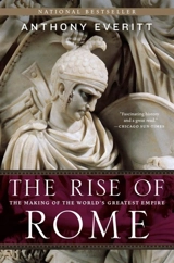 The Rise of Rome - Anthony Everitt
