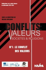 Les conflits : valeurs, sociétés & religions. Vol. 1. Le conflit des valeurs