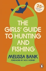 The Girls' Guide to Hunting and Fishing - Melissa Bank