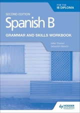 Spanish B for the IB Diploma Grammar and Skills Workbook