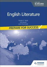 English Literature For the IB Diploma : Prepare for sucess - Henly, Carolyn P.