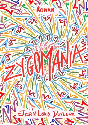 Zygomania - Jean-Louis Dufloux