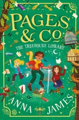 Pages & Co. : The Treehouse Library Vol. 5 - Anna James