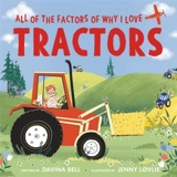 All of the Factors of Why I Love Tractors - Davina Bell