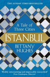 Istanbul - Bettany Hughes