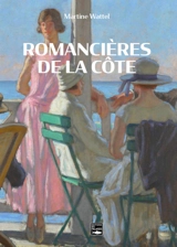 Les romancières de la côte - Martine Wattel