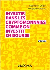 Investir dans les cryptomonnaies comme on investit en Bourse - Kathleen Jobin