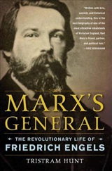 Marx's General : The Revolutionary Life of Friedrich Engels - Tristram Hunt