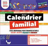 Mini calendrier familial mensuel : l'outil indispensable pour s'organiser en famille : septembre 2025-décembre 2026