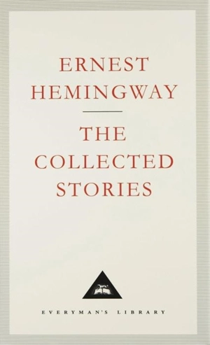 The Collected Stories - Hemingway, Ernest