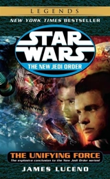 Star Wars the New Jedi Order the Unifying Force - Luceno, James