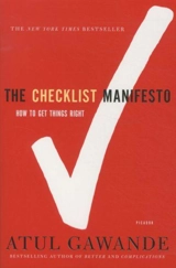 The Checklist Manifesto : How to Get Things Right - Atul Gawande