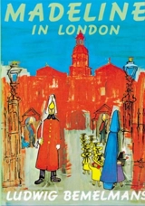 Madeline in London - Ludwig Bemelmans
