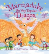 Marmaduke the Very Popular Dragon - Valentine, Rachel