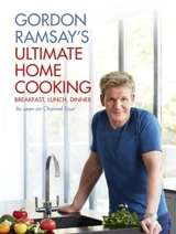 Gordon Ramsay's Ultimate Home Cooking - Gordon Ramsay