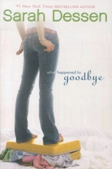 What Happened to Goodbye - Sarah Dessen