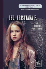 Ieu Cristiana F. : 13 ans, drogada, prostituïda - Kai Hermann