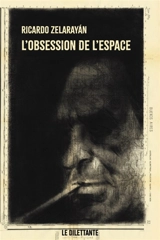 L'obsession de l'espace - Ricardo Zelarayan