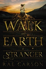Walk on Earth a Stranger : Book Vol. 1 - Rae Carson