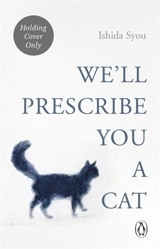 We'll Prescribe You a Cat - Ishida, Syou