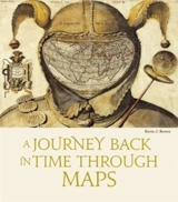 Journey Back in Time Through Maps - Kevin J. Brown