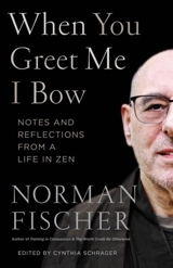 When You Greet Me I Bow - Norman Fischer