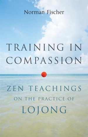 Training in Compassion - Norman Fischer