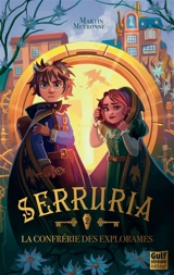 Serruria. Vol. 2. La confrérie des Explorames - Martin Meyronne