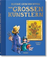 Kleine Geschichten von grossen Künstlern - Laurence Anholt