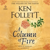A Column of Fire : Unabridged Audio CD Vol. 3 - Ken Follett