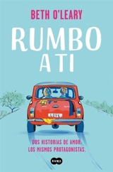 Rumbo a ti / The Road Trip - Beth O'Leary