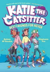 Katie the Catsitter 2 : Best Friends for Never Vol. 2 - Colleen AF Venable