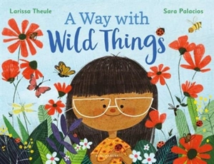 Way With Wild Things - Larissa Theule