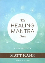 Healing Mantra Deck : A 52-Card Deck - Matt Kahn